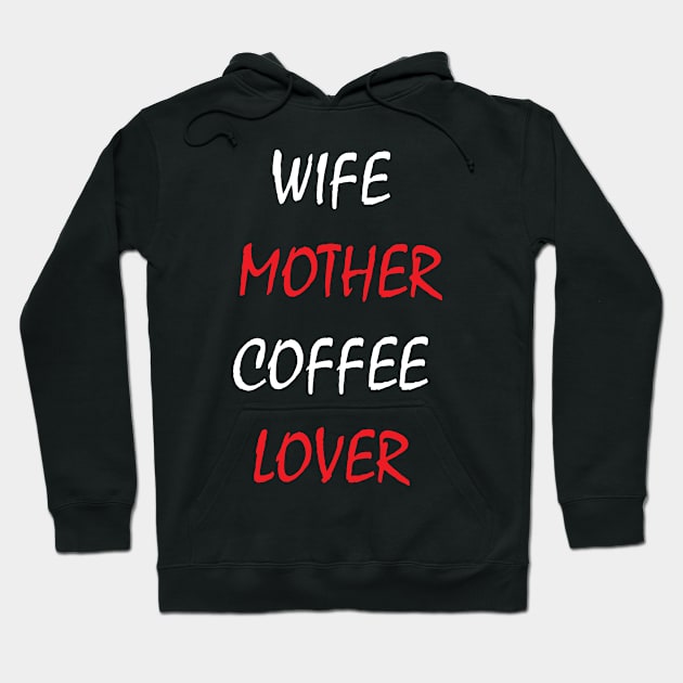 wife mother coffee lover Hoodie by Zekkanovix ART